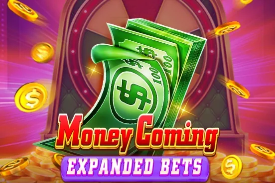 Money Coming Expanded Bets